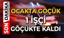 Ocakta göçük: 1 işçi göçük altında kaldı