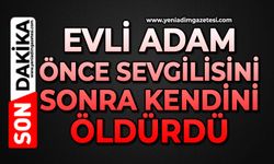 Evli adam önce sevgilisini sonra kendini öldürdü