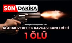 Alacak verecek kavgası kanlı bitti: 1 ölü