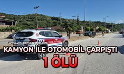 Kamyon ile otomobil çarpıştı: 1 ölü