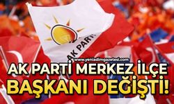 AK Parti Merkez İlçe Başkanı değişti!