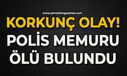 Korkunç olay: Polis memuru ölü bulundu