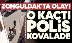 Zonguldak'ta olay: O kaçtı, polis kovaladı