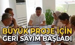 Büyük proje için geri sayım başladı