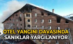 Otel yangını davasında sanıklar yargılanıyor