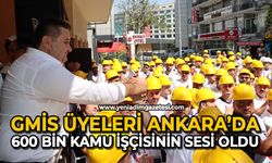 GMİS üyeleri Ankara’da 600 bin kamu işçisinin sesi oldu