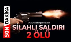 Silahlı saldırı: 2 ölü
