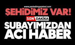 Şehidimiz var! Subayımızdan acı haber