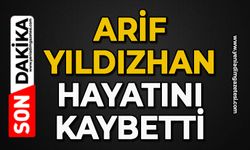 Arif Yıldızhan hayatını kaybetti