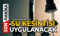 Su kesintisi uygulanacak