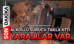 Alkollü sürücü takla attı: Yaralılar var