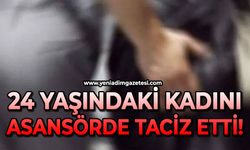 24 yaşındaki kadın asansörde tacize uğradı!