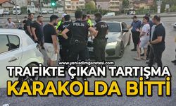 Trafikte çıkan tartışma karakolda bitti