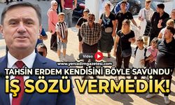 Tahsin Erdem kendini böyle savundu: Kimseye iş sözü vermedik