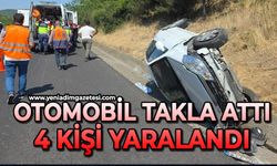 Otomobil takla attı: 4 kişi yaralandı