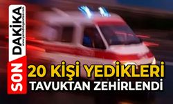20 kişi mevlitte yedikleri tavuktan zehirlendi