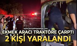 Ekmek aracı traktöre çarptı: 2 yaralı