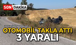 Otomobil takla attı: 3 yaralı