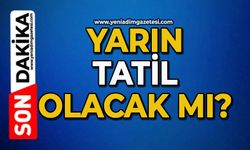 Yarın tatil olacak mı?