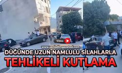Düğünde uzun namlulu silahlarla tehlikeli kutlama