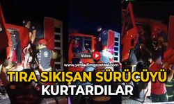 Tıra sıkışan sürücüyü kurtardılar