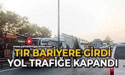 Tır bariyere girdi yol trafiğe kapandı