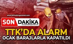 TTK’da alarm: Ocak barajlarla kapatıldı