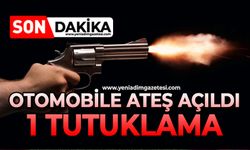 Otomobile ateş açıldı: 1 tutuklama