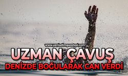 Uzman çavuş denizde boğularak hayatını kaybetti
