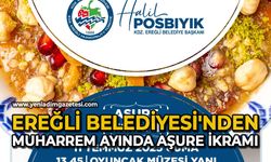 Ereğli Belediyesi'nden Muharrem Ayında aşure ikramı