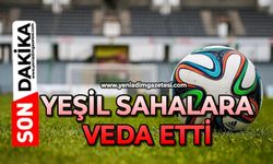 Yeşil sahalara veda etti