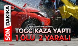 TOGG kaza yaptı: 1 ölü, 2 yaralı