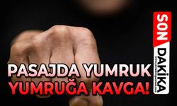 Pasajda yumruk yumruğa kavga!