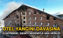 Otel yangını davasına elektriksel sıkıntı nedeniyle ara verildi