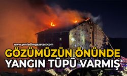 Gözümüzün önünde yangın tüpü varmış