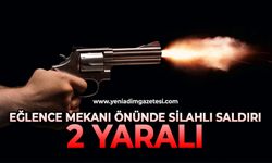 Eğlence mekanı önünde silahlı saldırı: 2 yaralı