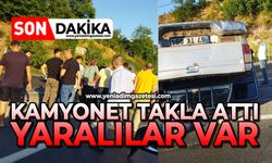 Kamyonet takla attı: Yaralılar var