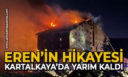 Eren’in hikayesi Kartalkaya’da yarım kaldı