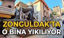 Zonguldak'ta o bina yıkılıyor