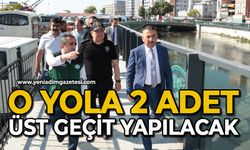O yola 2 adet üst geçit yapılacak