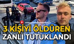3 kişiyi öldüren zanlı tutuklandı