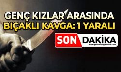 Genç kızlar arasında bıçaklı kavga: 1 yaralı