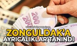 Zonguldak'a ayrıcalıklar tanındı