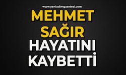 Mehmet Sağır hayatını kaybetti