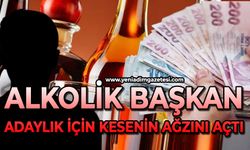 Alkolik başkan adaylık için kesenin ağzını açtı!