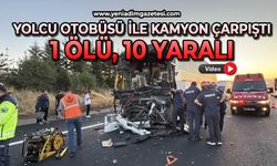 Yolcu otobüsü ile soğan yüklü kamyon çarpıştı: 1 ölü, 10 yaralı