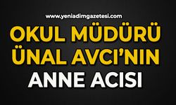 Okul Müdürü Ünal Avcı'nın anne acısı