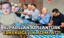 Alperen Aslantürk erkekliğe ilk adımı attı