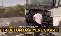 Tır beton bariyere çarptı