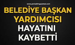Belediye Başkan Yardımcısı hayatını kaybetti